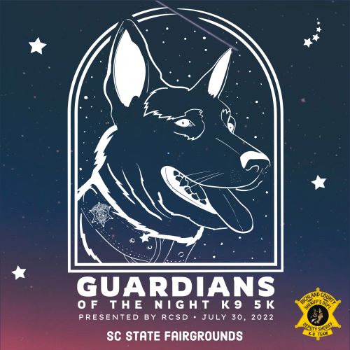 Starry night background white sketch of police german shepherd in the middle. Text reads: "Guardians of the night k9 five k presented by Richland County Sheriffs Department, July 30th 2022 at the South Carolina State Fairgrounds"