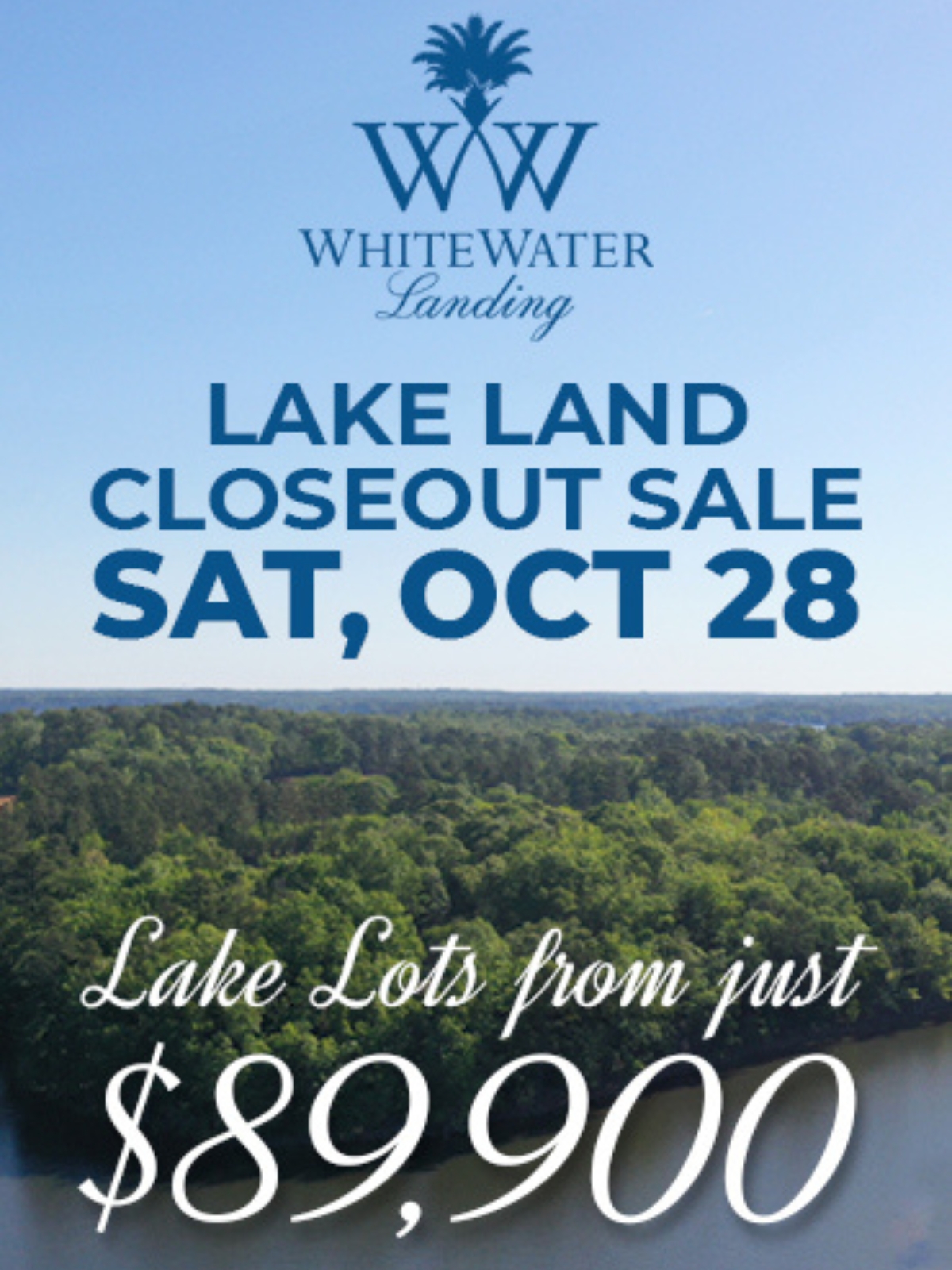 White Water Landing Lake Land Closeout Sale Sat, Oct 28 Lake Lots from just $89,900